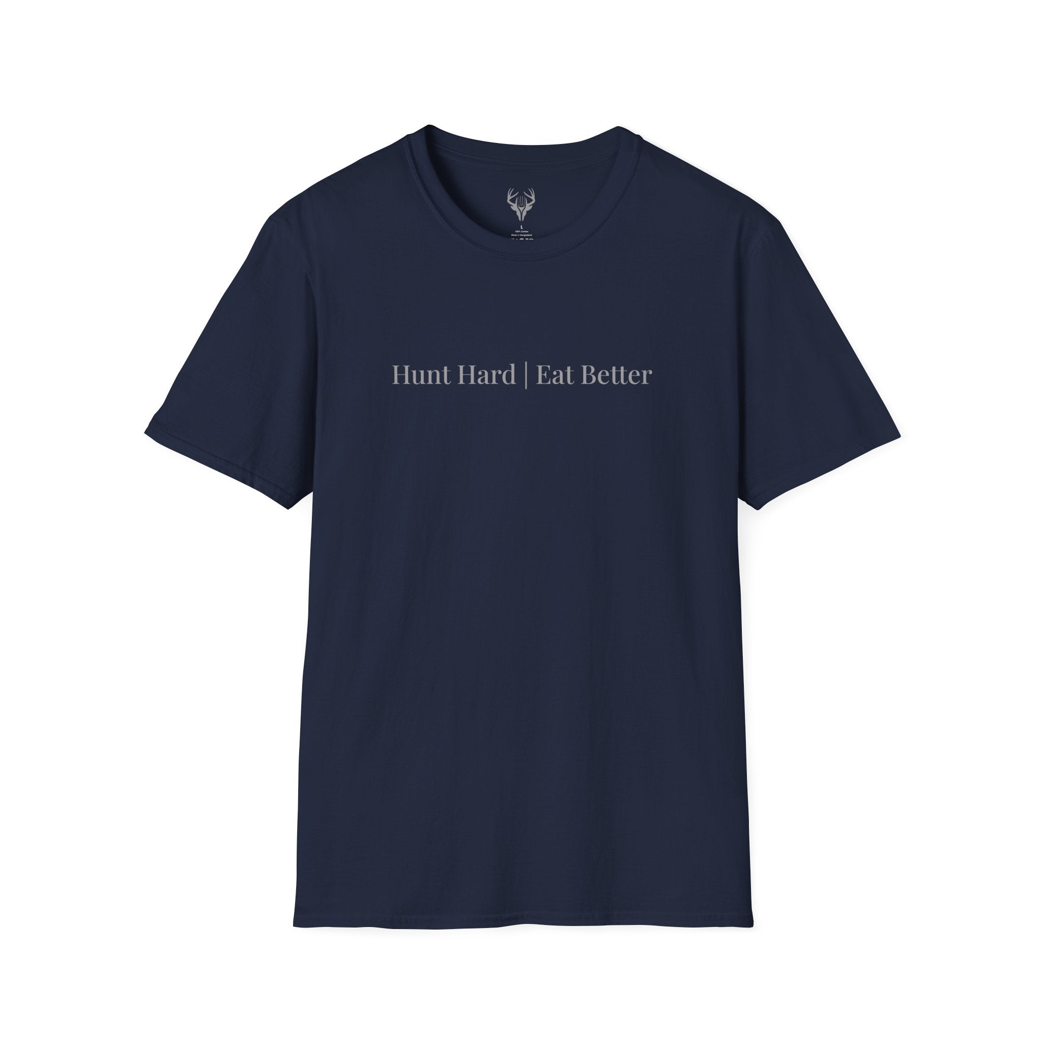 "Hunt Hard Eat Better" T-Shirt (9 colors)