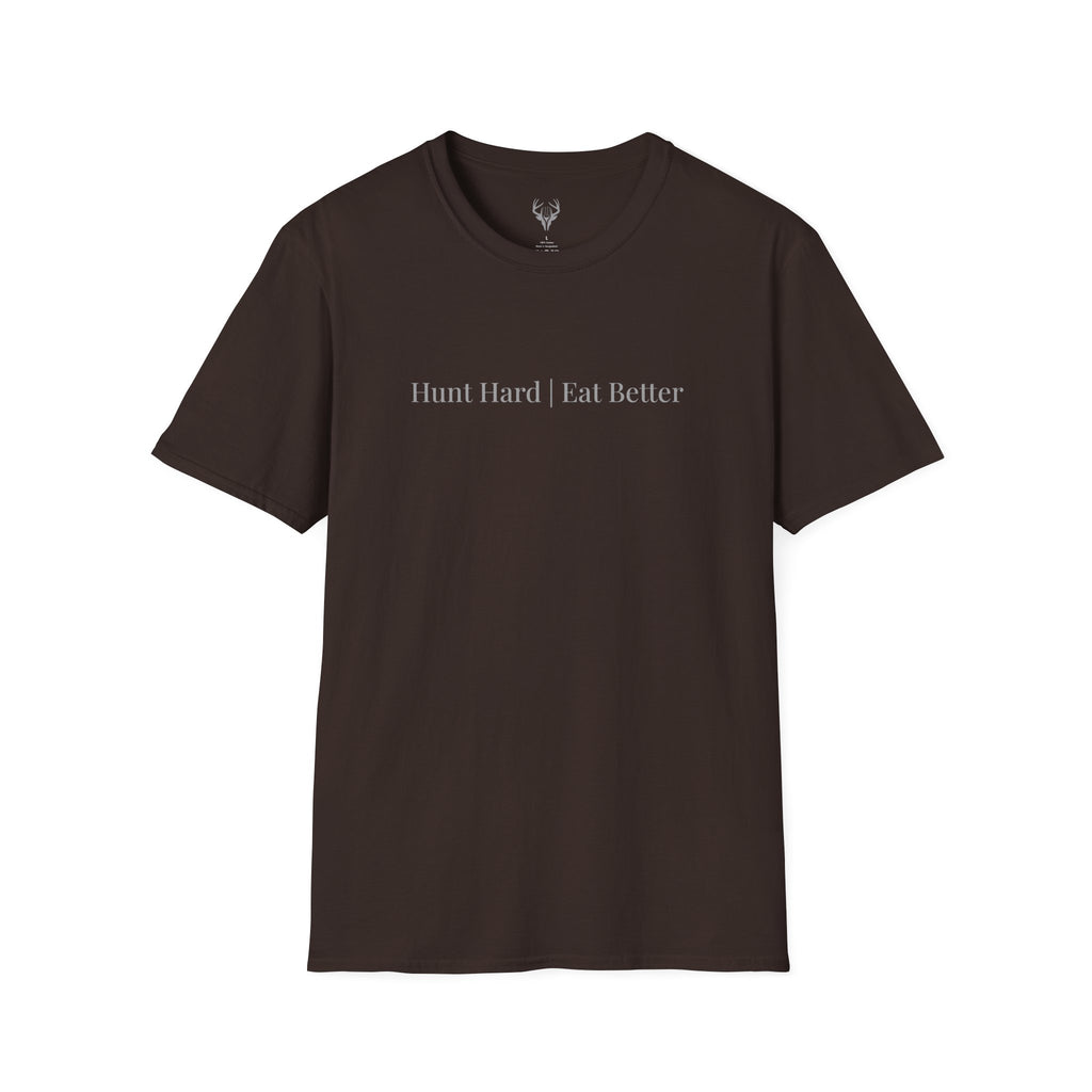 "Hunt Hard Eat Better" T-Shirt (9 colors)